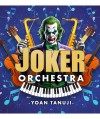 Joker Orchestra by Yoan Tanuji